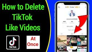 How To Delete All Your Liked Videos On Tiktok | How to Unlike All Videos On TikTok 2021