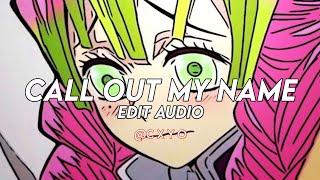 Call Out My Name - The Weeknd (sped up) [edit audio]