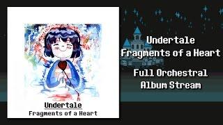 Undertale - Fragments of a Heart (Full Orchestral Album) by Laura Platt