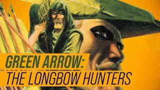 Обзор комикса Green Arrow: Longbow Hunters