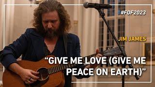 Jim James Sings ‘Give Me Love (Give Me Peace on Earth)’ at Festival of Faiths | #FOF2023