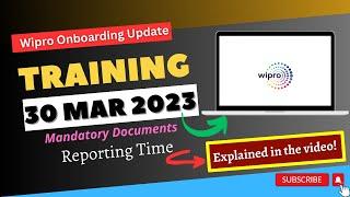 Wipro training updates - 30th Mar 2023 | Mandatory Docs & Reporting Time | wipro onboarding update