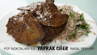 püf noktaları ile yaprak ciğer nasıl yapılır?/nefis yemek tarifleri / Figen Ararat