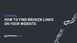 How to Find Broken Links on Your Website