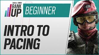 Intro to Pacing – Rank Up Beginner Series | Rainbow Six Siege