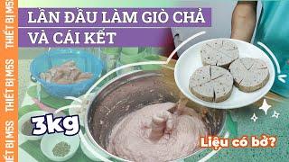 Lần đầu làm giò chả với máy xay giò chả 3kg của M5s và cái kết