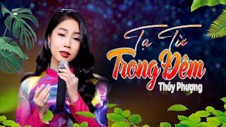 Tạ Từ Trong Đêm || Thúy Phượng || Nhạc Xưa Để Đời.