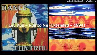 Luv Dup – Run to Me (Extended – 1994)(