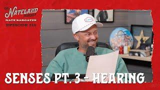 Nateland | Ep #216 - The Senses Part 3: Hearing