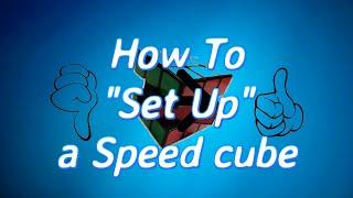 How To "Set Up" a Speed cube
