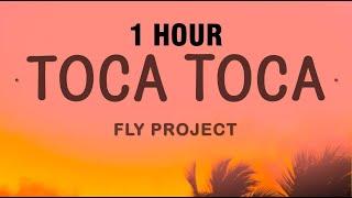 [1 HOUR] Fly Project - Toca Toca (Lyrics)