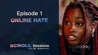 SCROLL Sessions Episode 1: Online Hate