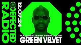 Defected Radio Show: Green Velvet Takeover - 12.07.24