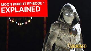 Moon Knight Episode 1 Explained