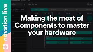 SL MKIII - Making the most of Components to master your hardware // Novation Live