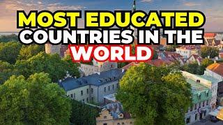 Top 10 Most Educated Countries In The World