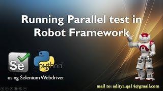 Parallel Testing in Selenium Robot Framework using Pabot