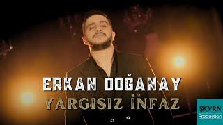 Erkan Doğanay - Yargısız İnfaz