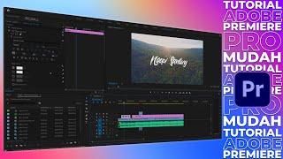 Tutorial Adobe Premiere Pro Untuk Pemula 2021 - GAMPANG!