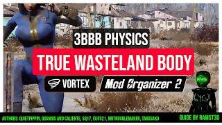 How to Install 3BBB Physics for True Wasteland Body Fallout 4 - Vortex & MO2