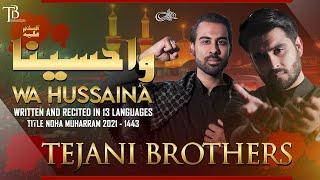 WA HUSSAINA | Title Noha 2021 | Tejani Brothers Nohay 2021 | New Nohay 2021 | Muharram 2021/1443