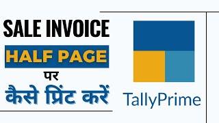 Invoice Print on Half Page//Sales Invoice Print Setting//Print invoice//Tally Prime//Configure