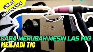 Cara Merubah Mesin Las MIG menjadi TIG | Khusus Pemula | 5 Menit Langsung Bisa