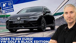 VW Golf 8 R Black Edition kostet mit Vollausstattung über 70.000 Euro? | AusfahrtTV News