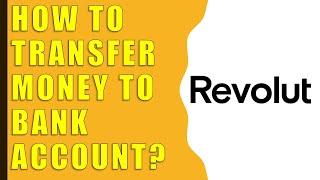 How to Transfer Money From Revolut to Bank Account?