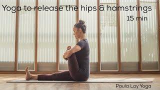 Yoga to release the hips & hamstrings (15min)