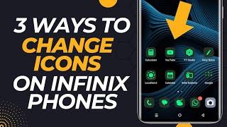 3 Methods to Change Icon Style on Infinix Phones using XOS Launcher | AUR TechTips