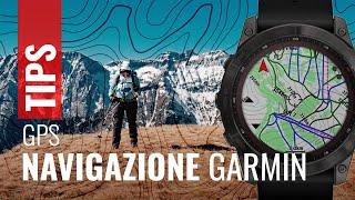 NAVIGAZIONE CON GPS GARMIN: come non perdersi durante i trekking