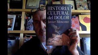 Libros recomendados: ojo con el arte. (646) J. Moscoso: "Historia cultural del dolor".