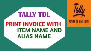 Tally TDL | Print Invoice with Alias name |Tally customization