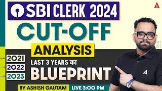 SBI Clerk 2024 | Last 3 Year Cut Off Analysis | By Ashish Gautam | Previous Year Paper