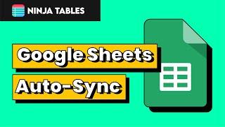 How to Sync Real-Time Data from Google Sheets to Ninja tables