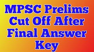 MPSC Prelims Cut off After Final Answer Key 2021?