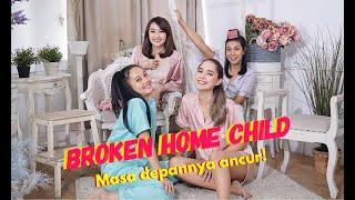 10 Minutes Girls Talk - Broken Home Child “Masa depannya ancur?!"