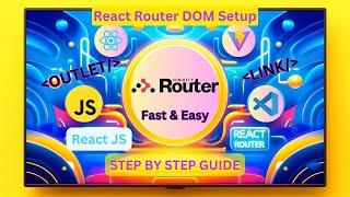 React Router DOM Tutorial | Navigate Like a Pro with React Router DOM | Learn React Router DOM