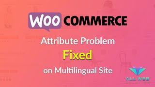 Fix woocommerce variation attributes which is not showing on multi language website