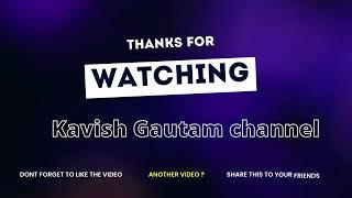 Kavish Gautam channel | Gautam Kavish channel | channel Kavish Gautam