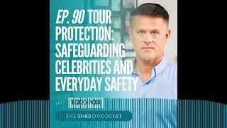 She Shield - 90: Tour Protection: Safeguarding Celebrities and Everyday Safety with Todd Fox