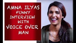 Amna Ilyas funny interview with Voice Over Man - Episode #16