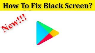 How To Fix Google Playstore Black Screen Problem Android & Ios || Fix Playstore Black Screen Problem