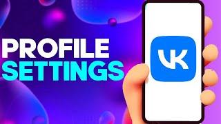 How to Find Profile Settings on VK app on Android or iphone IOS