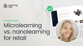 Micro Learning and Nano Learning for Online Retail Training