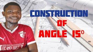 How to construct angle 15 degrees in | Technical drawing | Basic Technology