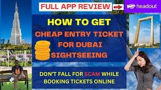 How to book tickets in DUBAI | Your Ultimate Guide to Headout: App Review