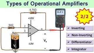 Operational Amplifiers Circuits (Inverting, Non-Inverting, Differentiator and Integrator Op-Amp) 2/2