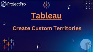 Elevate your Tableau maps with custom territories